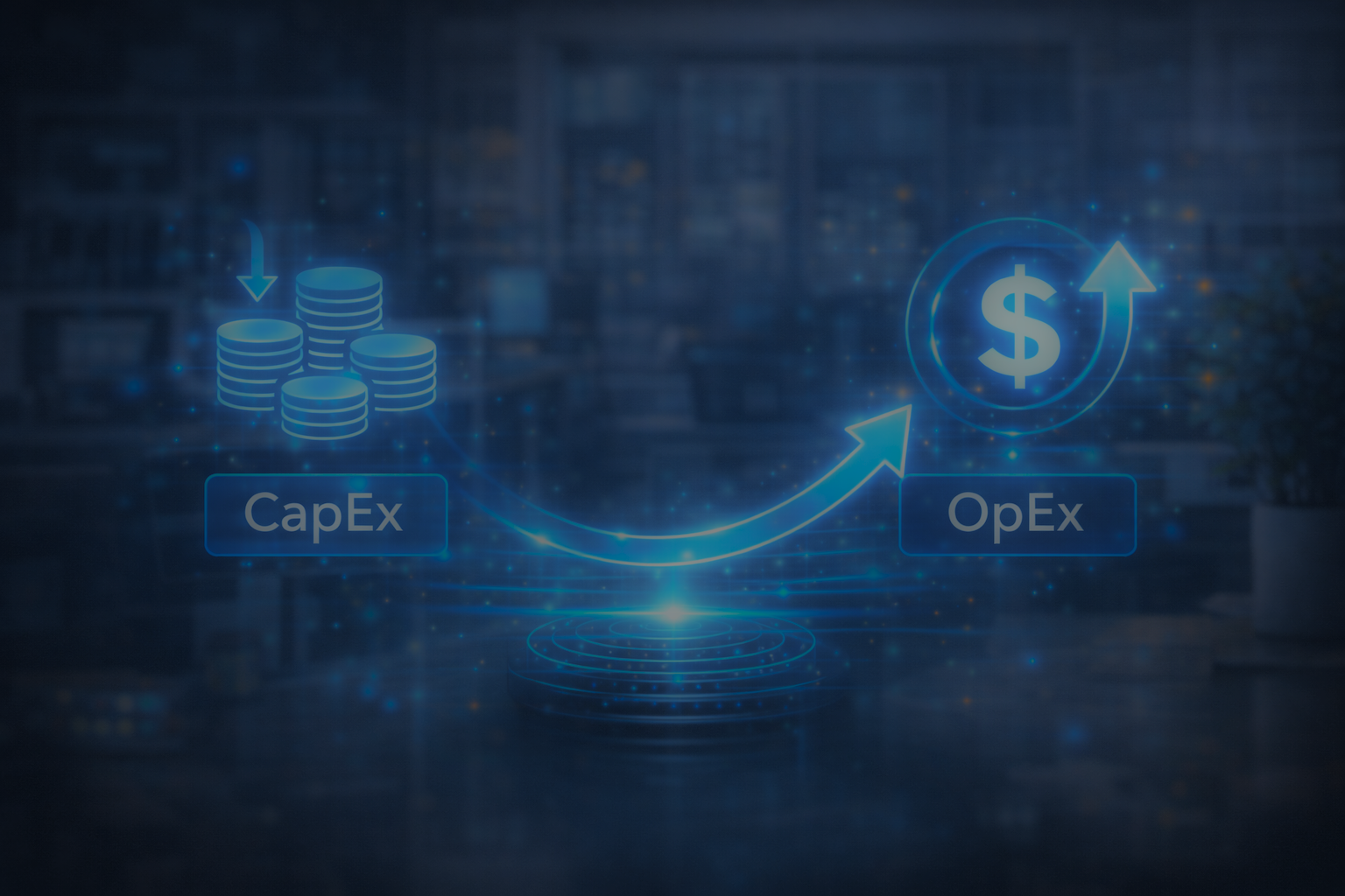 From CapEx to OpEx